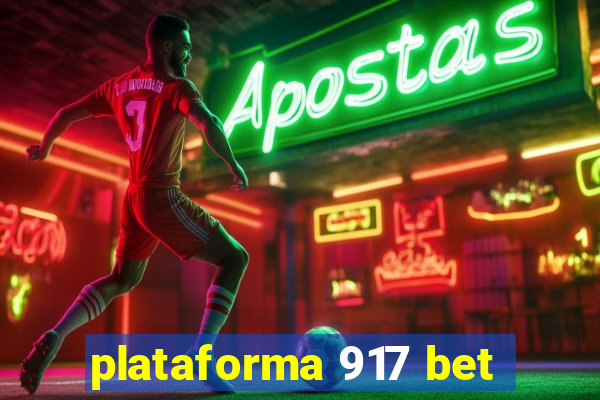 plataforma 917 bet